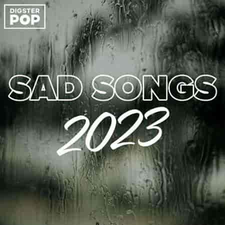 Sad Songs 2023 by Digster Pop (2023) скачать через торрент