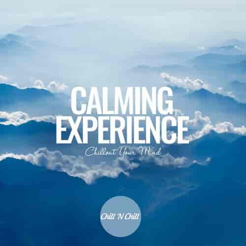 Calming Experience: Chillout Your Mind