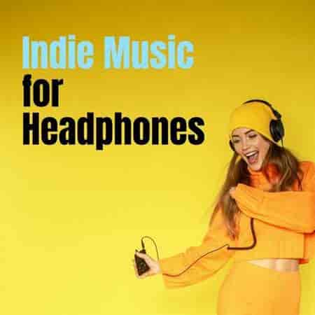 Indie Music for Headphones (2023) скачать через торрент
