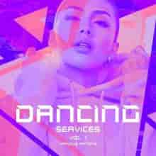 Dancing Services. Vol. 1
