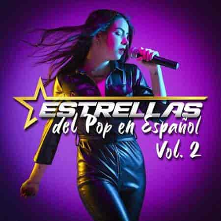 Estrellas Del Pop En Español Vol. 2 (2023) скачать через торрент