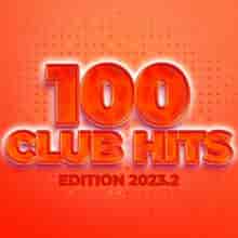 100 Club Hits - Edition 2023.2 (2023) скачать торрент