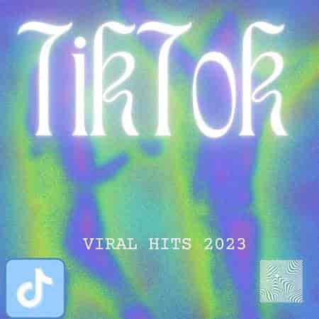 TikTok -Viral Hits (2023) скачать торрент