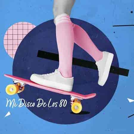 Mi Disco De Los 80 (2023) скачать торрент