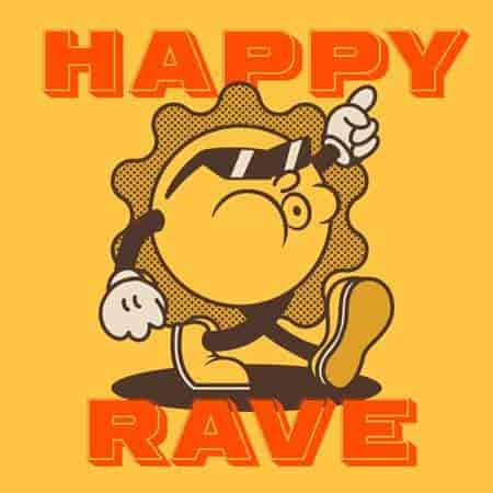 Happy Rave - High Spirit Techno Tunes
