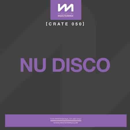 Mastermix Crate 050 - Nu Disco (2023) скачать торрент