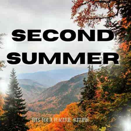 Second Summer - Hits for a Peaceful Autumn (2023) скачать торрент