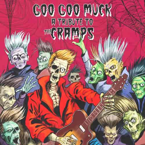 Goo Goo Muck - A Tribute To The Cramps (2023) скачать торрент