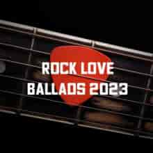 Rock Love Ballads 2023 (2023) скачать торрент