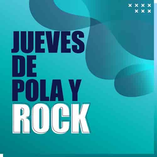 Jueves de pola y rock