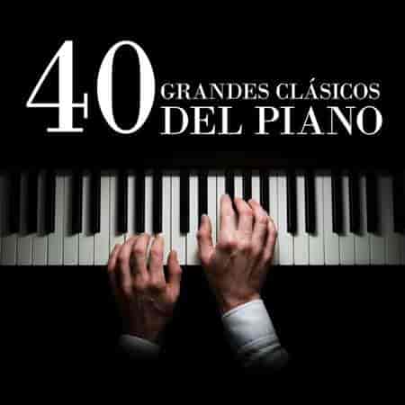 40 Grandes Clásicos Del Piano (2023) скачать торрент
