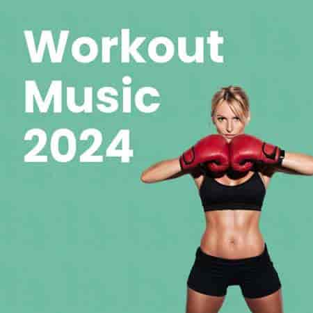 Workout Music 2024 (2023) скачать через торрент