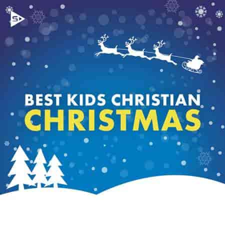 Best Kids Christian Christmas Music (2023) скачать через торрент