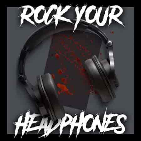 Rock Your Headphones (2023) скачать через торрент