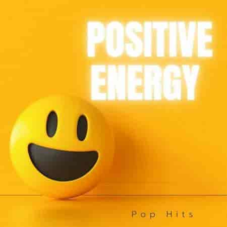 Positive Energy - Pop Hits (2023) скачать торрент