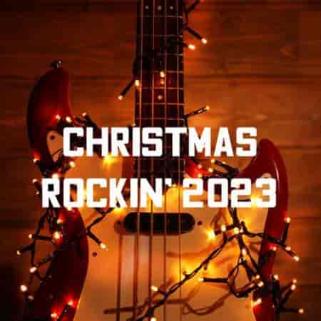 Christmas Rockin' (2023) скачать через торрент
