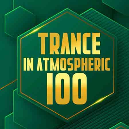 100 In Atmospheric Trance (2023) скачать торрент