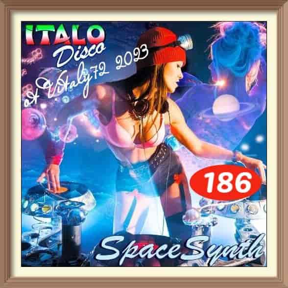 Italo Disco & SpaceSynth [186] (2023) скачать торрент