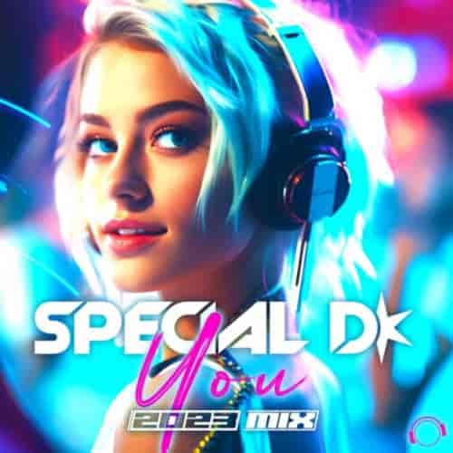 Special D. - You (2023 mix) (2023) скачать торрент