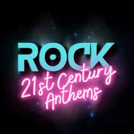 Rock 21st Century Anthems (2023) скачать торрент