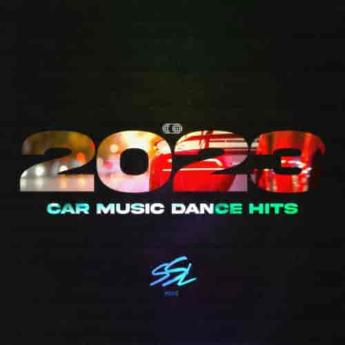 Car Music Dance Hits 2023 (2023) скачать через торрент