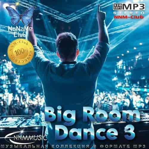 Big Room Dance 3 (2023) скачать торрент