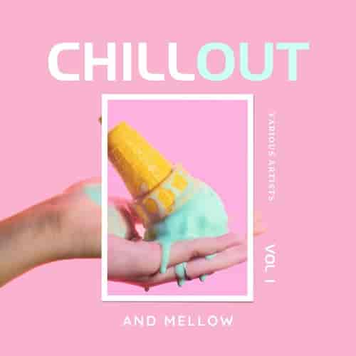 Chill Out And Mellow, Vol. 1 (2023) скачать торрент