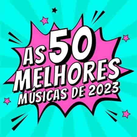 As 50 Melhores Músicas De (2023) скачать через торрент