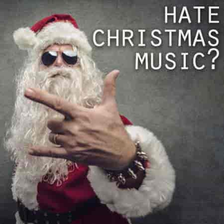 Hate Christmas Music?