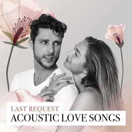 Last Request - Acoustic Love Songs