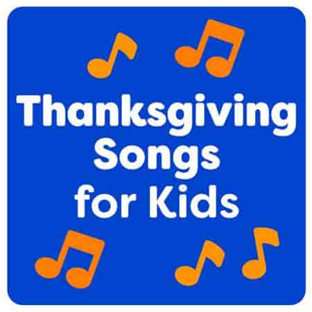 Thanksgiving Songs for Kids (2023) скачать через торрент