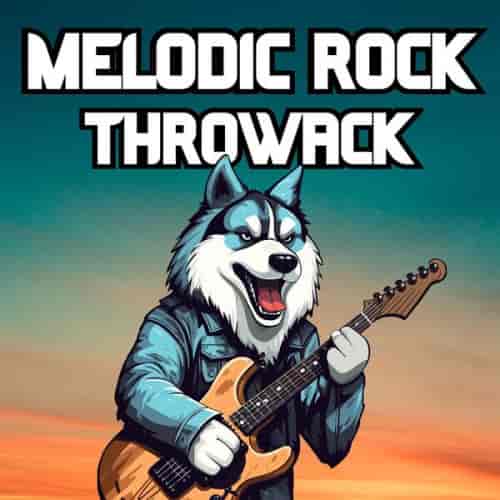 Melodic Rock Throwback (2023) скачать торрент