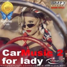 CarMusic 2 for lady (2023) скачать через торрент