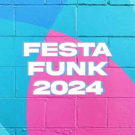 Festa Funk 2024 (2023) скачать через торрент