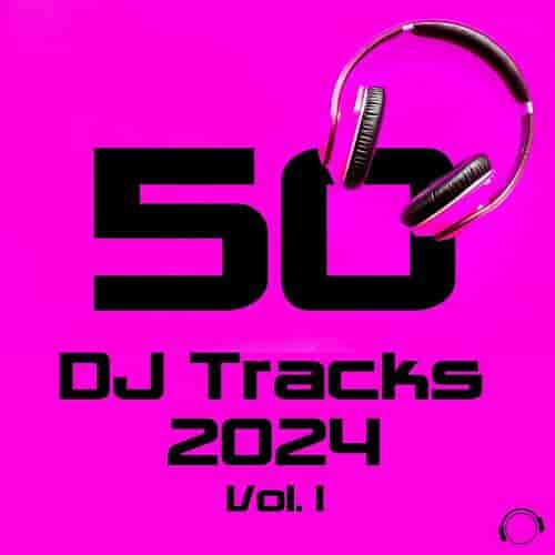 50 DJ Tracks 2024 Vol. 1 (2024) скачать через торрент