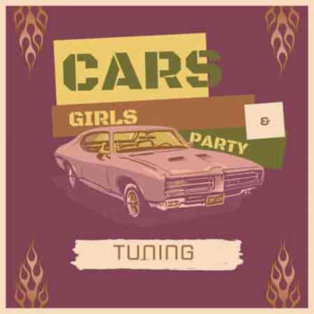 Cars, Girls & Party - Tuning (2023) скачать торрент