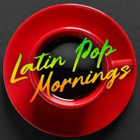 Latin Pop Mornings (2023) скачать торрент