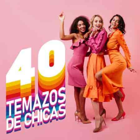 40 Temazos De Chicas (2023) скачать торрент