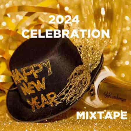 2024 Celebration Mixtape | New Year's Eve Music (2023) скачать через торрент