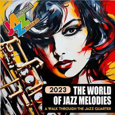 The World Of Jazz Melodies (2023) скачать торрент