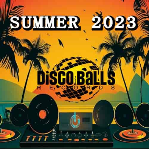 Summer 2023 [Disco Balls Records] (2023) скачать через торрент