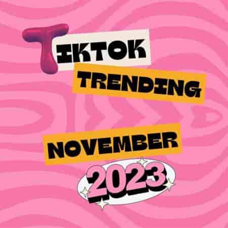 Tik Tok Trending (November 2023) (2023) скачать торрент