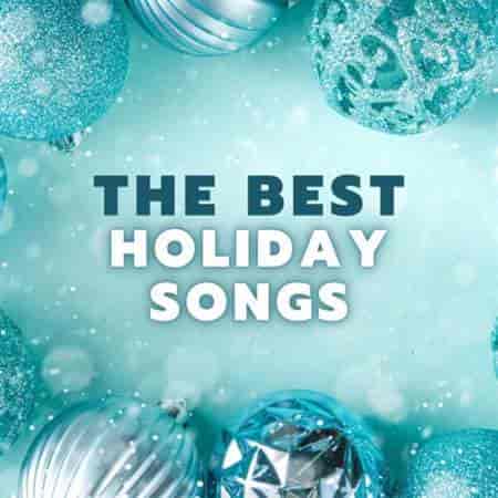 The Best Holiday Songs (2023) скачать торрент