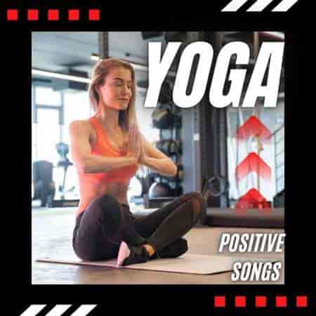 Yoga - Positive Songs (2023) скачать торрент