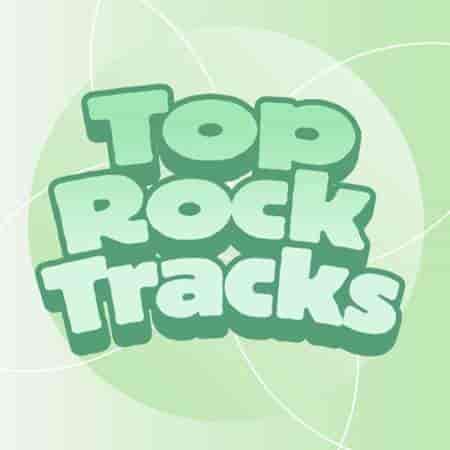 Top Rock Tracks (2023) скачать торрент