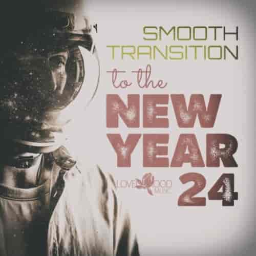 Smooth Transition To The New Year 2024 (2024) скачать через торрент
