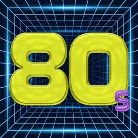 80s Hits / Top 100 Songs (2023) скачать торрент