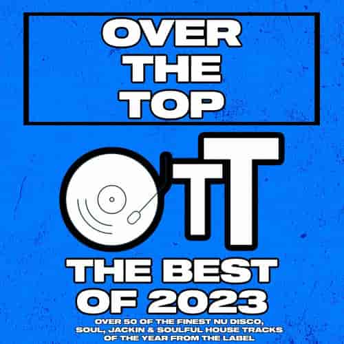 Over The Top The Best Of 2023 (2023) скачать торрент