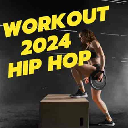 Workout 2024 - Hip Hop (2024) скачать через торрент