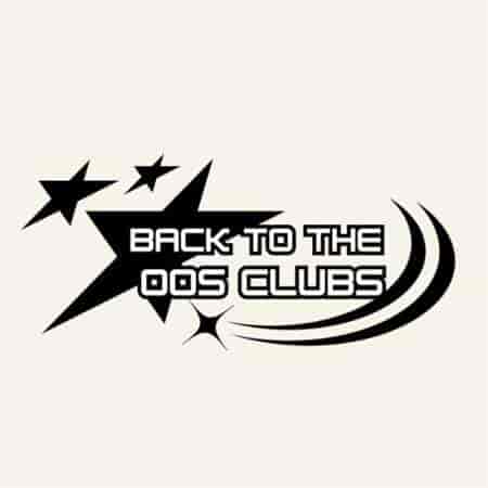 Back To The 00s Clubs (2024) скачать торрент